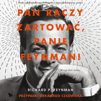 Pan raczy żartować, panie Feynman!. Przypadki ciekawego człowieka Richard P. Feynman - audiobook MP3