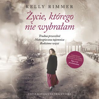 Życie, którego nie wybrałam Kelly Rimmer - audiobook MP3