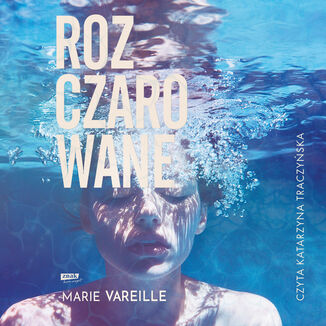 Rozczarowane Marie Vareille - audiobook MP3