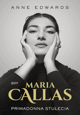 Maria Callas. Primadonna stulecia Anne Edwards - okladka książki