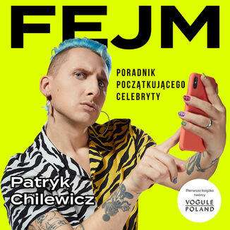 Fejm. Poradnik początkującego celebryty Patryk Chilewicz - audiobook MP3