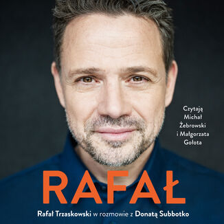Rafał. Rafał Trzaskowski w rozmowie z Donatą Subbotko Rafał Trzaskowski, Donata Subbotko - audiobook MP3