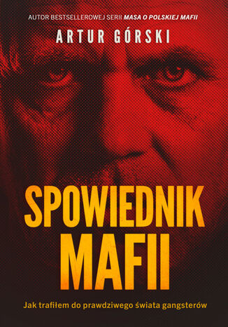 Spowiednik Mafii Artur Górski - okladka książki