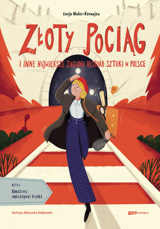 Złoty pociąg i inne największe zagadki historii sztuki w Polsce Łucja Malec-Kornajew - okladka książki