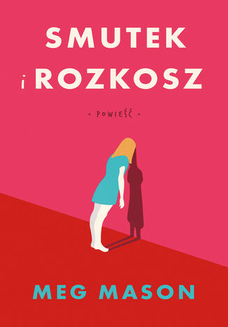 Smutek i rozkosz Meg Mason - okladka książki