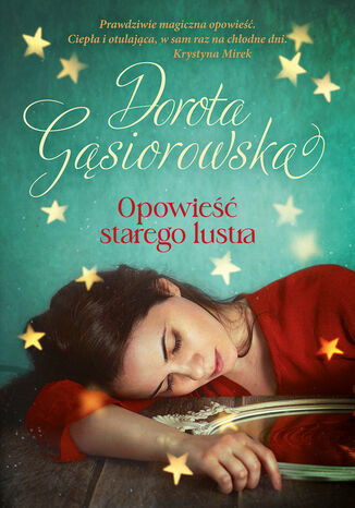 Opowieść starego lustra Dorota Gąsiorowska - okladka książki