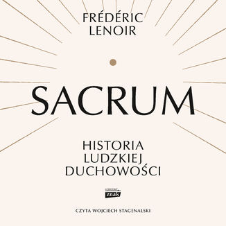 Sacrum. Historia ludzkiej duchowości Frederic Lenoir - okladka książki