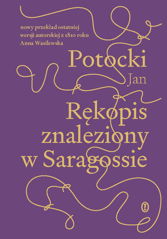 Rękopis znaleziony w Saragossie. wersja z 1810 r Jan Potocki - okladka książki