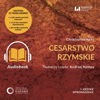 Cesarstwo rzymskie. Krótkie Wprowadzenie 47 Christopher Kelly - audiobook MP3