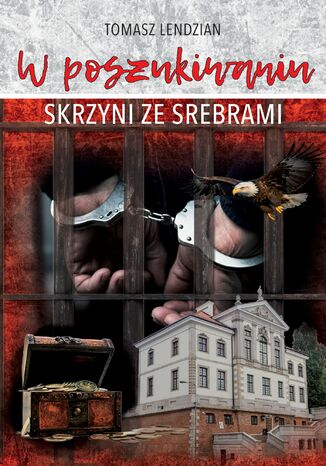 W poszukiwaniu skrzyni ze srebrami Lendzian Tomasz - okladka książki