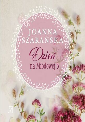 Dzień na Miodowej 5 Joanna Szarańska - audiobook MP3