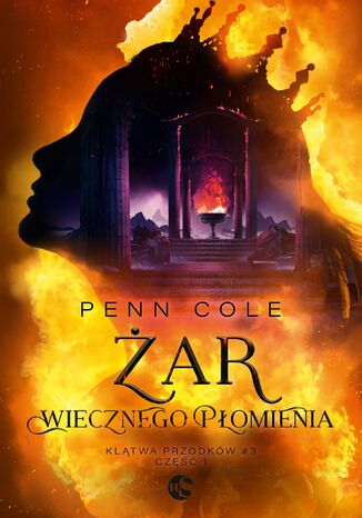 Żar Wiecznego Płomienia. Część 1 Penn Cole - okladka książki