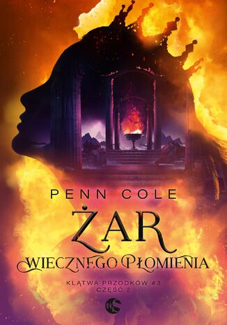 Żar Wiecznego Płomienia. Część 2 Penn Cole - okladka książki