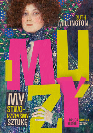 Muzy. My stworzyłyśmy sztukę Ruth Millington - okladka książki