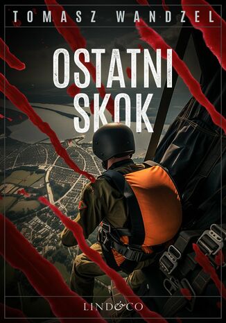 Ostatni skok. Tom 22. Komisarz Oczko Tomasz Wandzel - okladka książki
