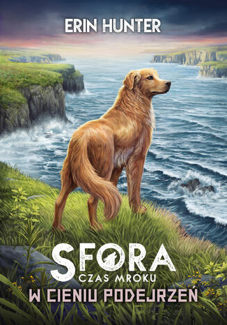 Sfora. W cieniu podejrzeń Erin Hunter - okladka książki