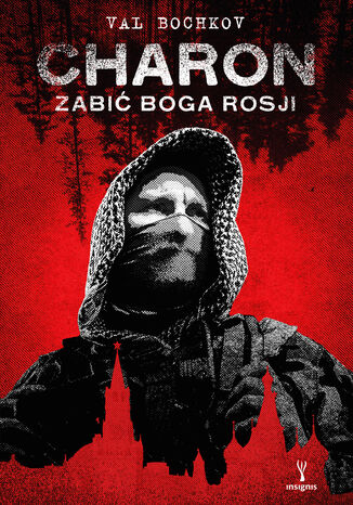 Charon. Zabić boga Rosji Val Bochkov - okladka książki