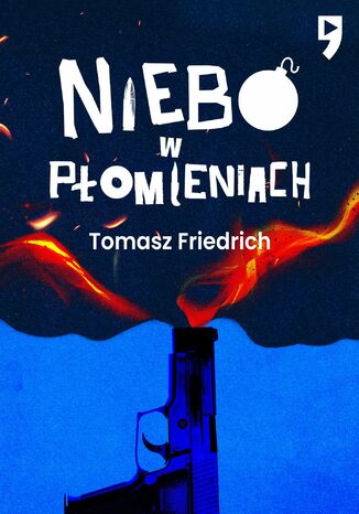 Niebo w płomieniach Tomasz Friedrich - okladka książki