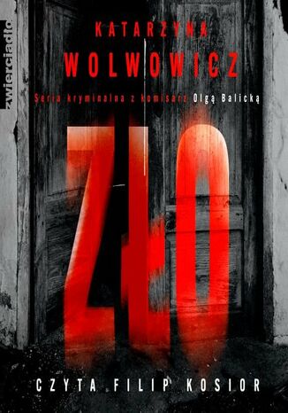 Zło Katarzyna Wolwowicz - okladka książki
