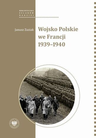 Wojsko Polskie we Francji 1939-1940 Janusz Zuziak - okladka książki