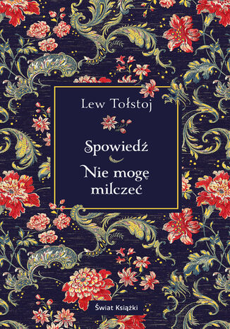 Spowiedź. Nie mogę milczeć Lew Tołstoj - okladka książki