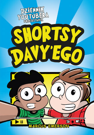 Dziennik Youtubera przedstawia: Shortsy Davy'ego Marcus Emerson - okladka książki