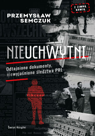 Nieuchwytni Przemysław Semczuk - okladka książki
