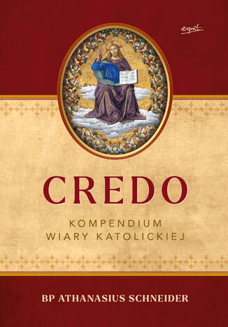 Credo. Kompendium wiary katolickiej bp Athanasius Schneider - okladka książki