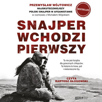 Snajper wchodzi pierwszy Przemysław Wójtowicz, Michał Wójcik - okladka książki