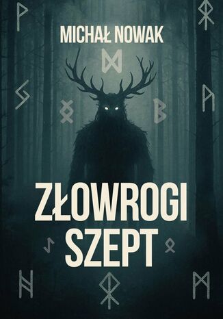 Złowrogi szept Michał Nowak - okladka książki