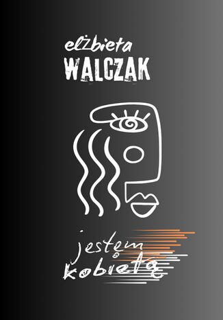 Jestem kobietą Elżbieta Walczak - okladka książki