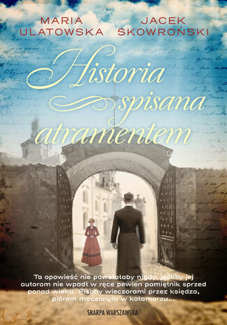 Historia spisana atramentem Maria Ulatowska, Jacek Skowroński - okladka książki