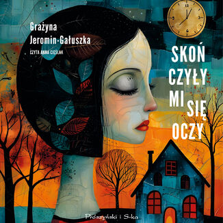 Skończyły mi się oczy Grażyna Jeromin-Gałuszka - okladka książki