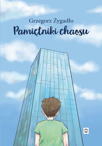 Pamiętniki chaosu Grzegorz Żygadło - okladka książki