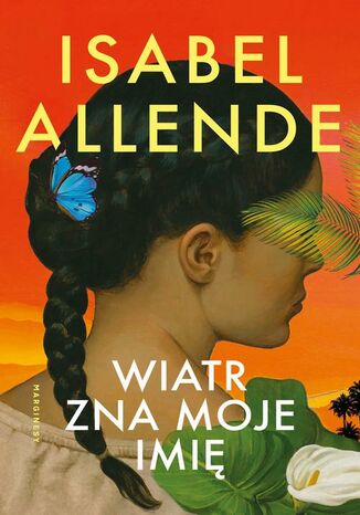 Wiatr zna moje imię Isabel Allende - okladka książki