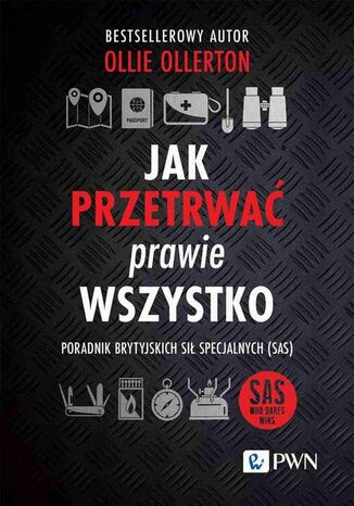 Jak przetrwać prawie wszystko Ollie Ollerton - okladka książki