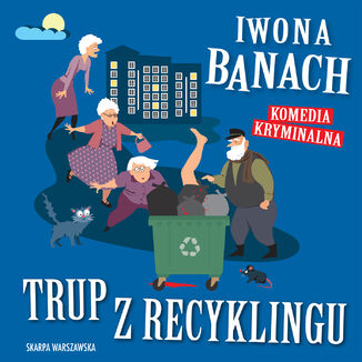 Trup z recyklingu Iwona Banach - okladka książki