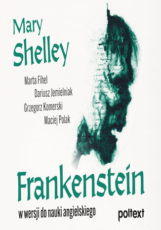 Frankenstein. Frankenstein w wersji do nauki angielskiego Mary Shelley - okladka książki