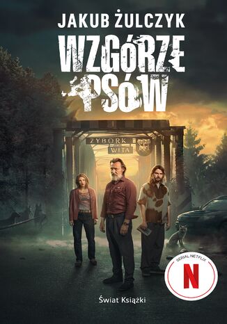 Wzgórze psów Jakub Żulczyk - okladka książki