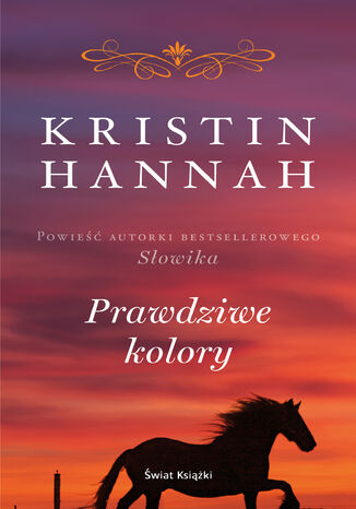 Prawdziwe kolory Kristin Hannah - okladka książki