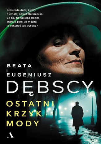 Ostatni krzyk mody Beata i Eugeniusz Dębscy - okladka książki