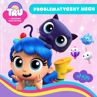 Tru i Tęczowe Królestwo: Problematyczny mech Guru Studio - okladka książki