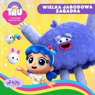 Tru i Tęczowe Królestwo: Wielka jagodowa zagadka Guru Studio - okladka książki
