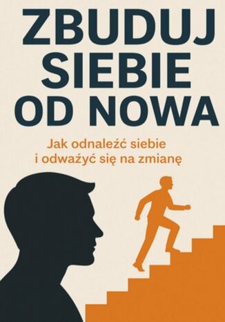 Zbuduj Siebie od Nowa Denys Lazarchuk - okladka książki