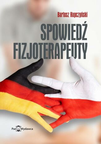 Spowiedź fizjoterapeuty Bartosz Kupczyński - okladka książki