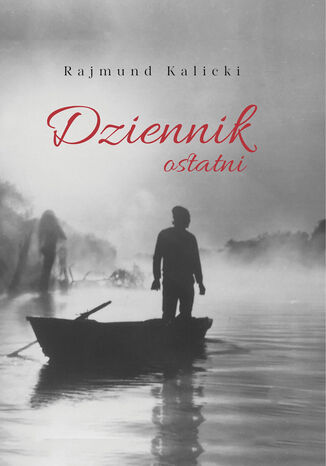 Dziennik ostatni Rajmund Kalicki - okladka książki