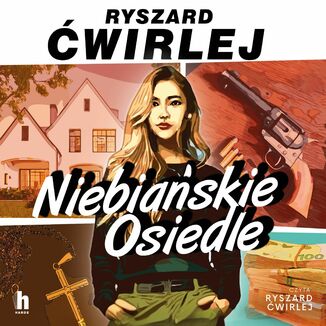 Niebiańskie Osiedle Ryszard Ćwirlej - audiobook MP3