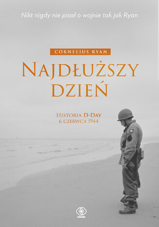 Najdłuższy dzień. Historia D-Day 6 czerwca 1944 Cornelius Ryan - okladka książki