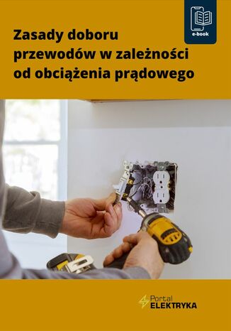 Zasady doboru przewodów w zależności od obciążenia prądowego Janusz Strzyżewski - okladka książki