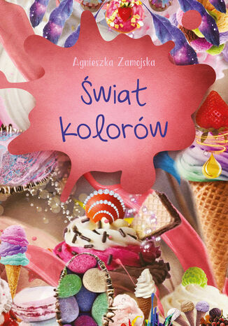 Świat kolorów Agnieszka Zamojska - okladka książki